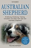 Australian Shepherd: Ernährung, Erziehung, Charakter und vieles mehr über den Australian Shepherd